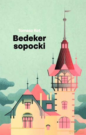 Bedeker sopocki - Tomasz Kot [KSIĄŻKA]