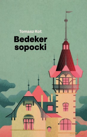 Bedeker sopocki - Tomasz Kot [KSIĄŻKA]