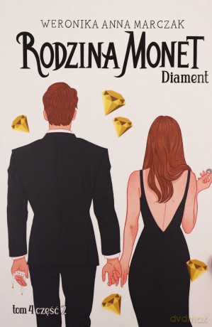 Diament. Rodzina Monet (Tom 4. Część 2) - Weronika Marczak [KSIĄŻKA]