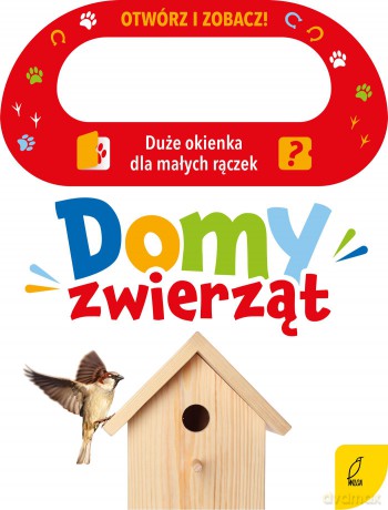 Domy zwierząt. Otwórz i zobacz! [KSIĄŻKA]