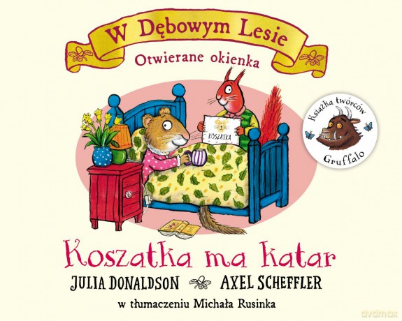Koszatka ma katar - Julia Donaldson, Axel Scheffler [KSIĄŻKA]