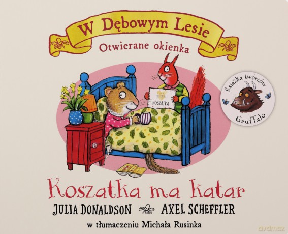 Koszatka ma katar - Julia Donaldson, Axel Scheffler [KSIĄŻKA]
