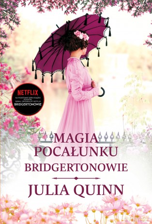 Magia pocałunku. Bridgertonowie (Tom 7) - Julia Quinn [KSIĄŻKA]