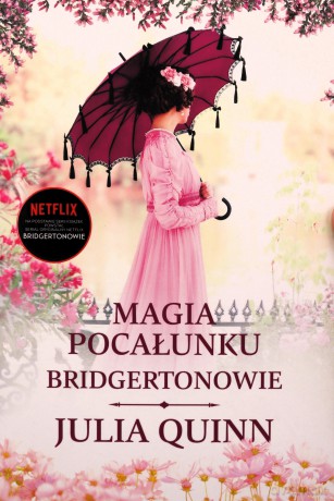 Magia pocałunku. Bridgertonowie (Tom 7) - Julia Quinn [KSIĄŻKA]
