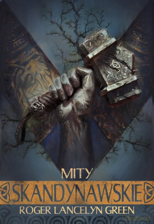 Mity skandynawskie - Roger Lancelyn-Green [KSIĄŻKA]