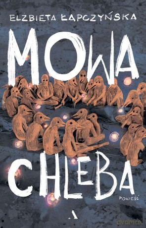 Mowa chleba - Elżbieta Łapczyńska [KSIĄŻKA]