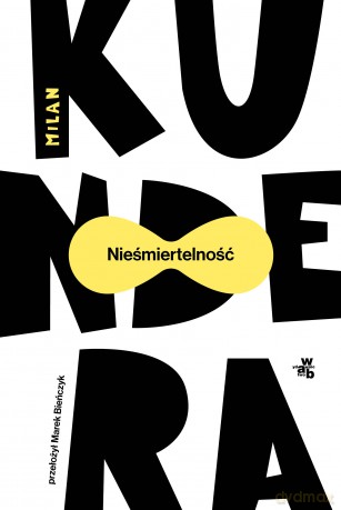Nieśmiertelność - Milan Kundera [KSIĄŻKA]