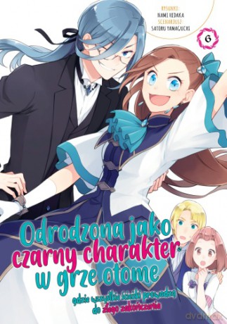 Odrodzona jako Czarny Charakter w Grze Otome (Tom 6) - Hidaka Nami, Yamaguchi Satoru [KOMIKS]
