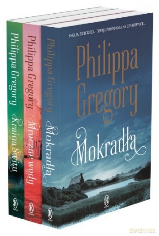 Pakiet The Fairmile. Mokradła/ Mroczne wody/ Kraina Świtu - Philippa Gregory [KSIĄŻKA]