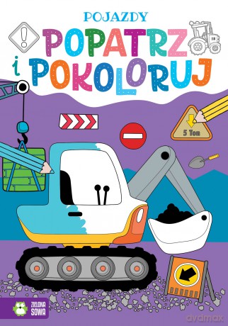 Pojazdy. Popatrz i pokoloruj [KSIĄŻKA]