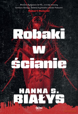 Robaki w ścianie - Hanna Szczukowska-Białys [KSIĄŻKA]