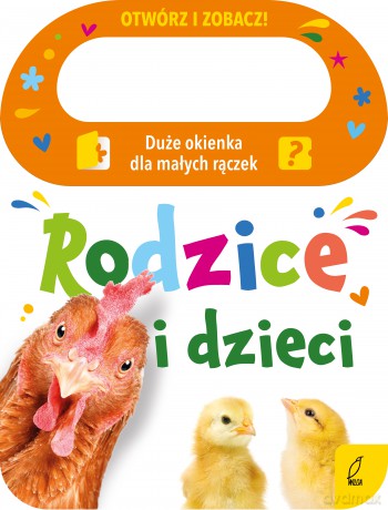 Rodzice i dzieci. Otwórz i zobacz! - Patrycja Klempas [KSIĄŻKA]