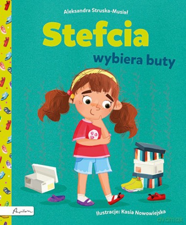 Stefcia wybiera buty - Aleksandra Struska-Musiał [KSIĄŻKA]