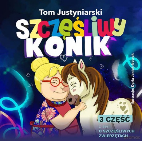 Szczęśliwy konik - Tom Justyniarski [KSIĄŻKA]