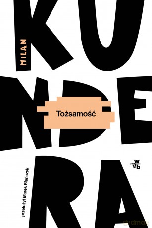 Tożsamość - Milan Kundera [KSIĄŻKA]