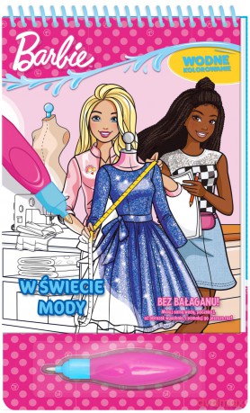W świecie mody. Barbie. Wodne kolorowanie [KSIĄŻKA]