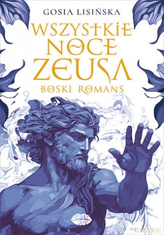 Wszystkie noce Zeusa. Boski romans - Gosia Lisińska [KSIĄŻKA]
