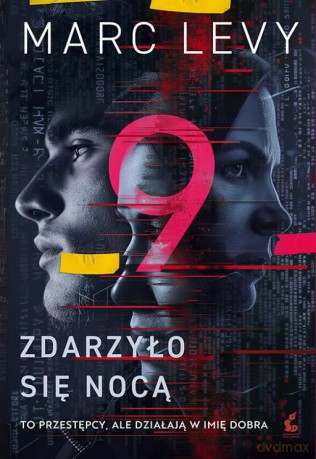 Zdarzyło się nocą. Grupa 9 (Tom 1) - Marc Levy [KSIĄŻKA]