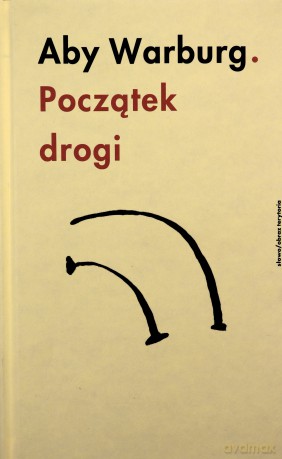 Aby Warburg. Początek drogi - Aby Warburg [KSIĄŻKA]
