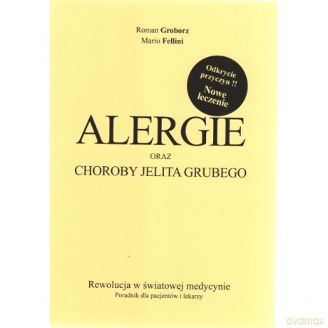 Alergie oraz choroby jelita grubego - Roman Groborz, Mario Fellini [KSIĄŻKA]