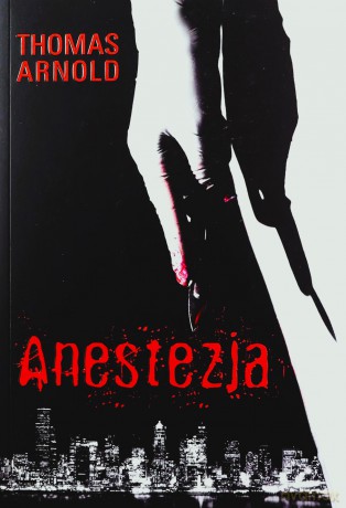 Anestezja - Thomas Arnold [KSIĄŻKA]