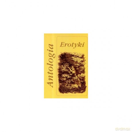 Antologia erotyki [KSIĄŻKA]
