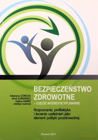 Bezpieczeństwo zdrowotne - ujęcie interdyscyplinarne [KSIĄŻKA]