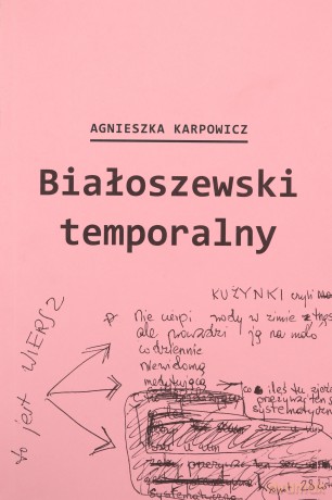 Białoszewski temporalny (czerwiec 1975 - czerwiec 1976) - Agnieszka Karpowicz [KSIĄŻKA]