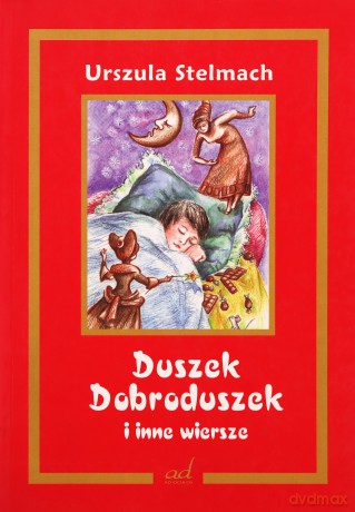 Duszek dobroduszek i inne wiersze - Urszula Stelmach [KSIĄŻKA]
