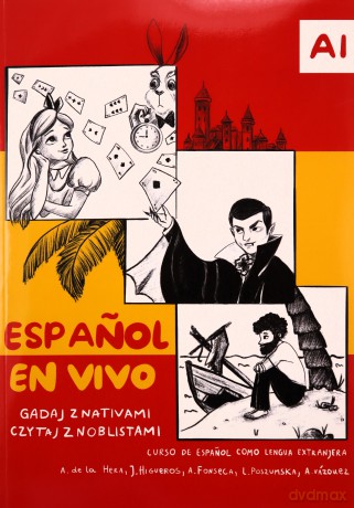 Espanol En Vivo Gadaj z Nativami Czytaj z Noblistami /poziom A1 [KSIĄŻKA]