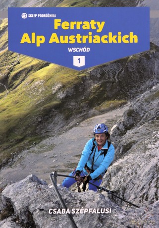 Ferraty Alp Austriackich Wschód 1 - Csaba Szepfalusi [KSIĄŻKA]