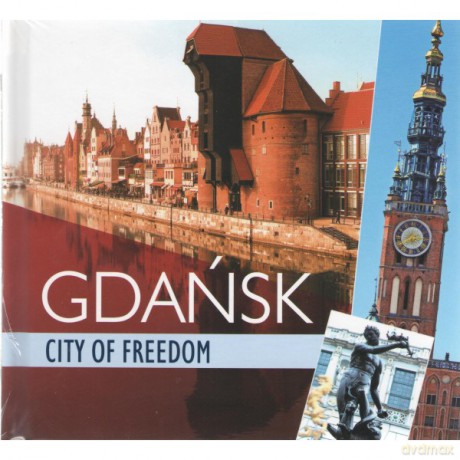 Gdańsk miasto wolności /wersja angielska - Jacek Fredrich [KSIĄŻKA]