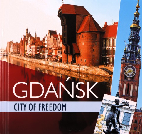 Gdańsk miasto wolności /wersja angielska - Jacek Fredrich [KSIĄŻKA]