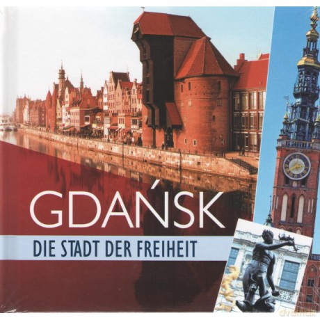 Gdańsk miasto wolności /wersja niemiecka - Jacek Fredrich [KSIĄŻKA]