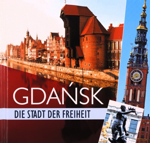 Gdańsk miasto wolności /wersja niemiecka - Jacek Fredrich [KSIĄŻKA]