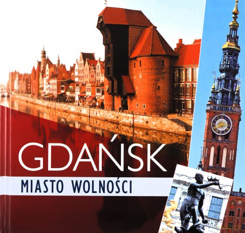 Gdańsk miasto wolności /wersja polska - Jacek Fredrich [KSIĄŻKA]