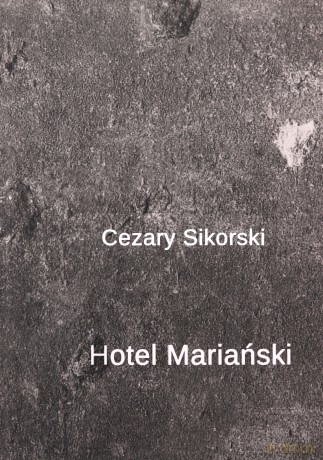 Hotel Mariański - Cezary Sikorski [KSIĄŻKA]