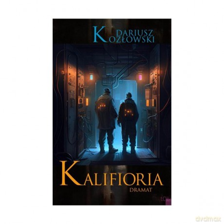 Kalifioria Dramat - Dariusz Kozłowski [KSIĄŻKA]