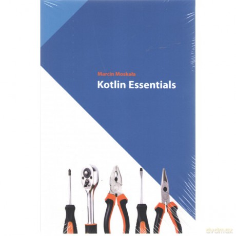 Kotlin Essentials - Marcin Moskała [KSIĄŻKA]