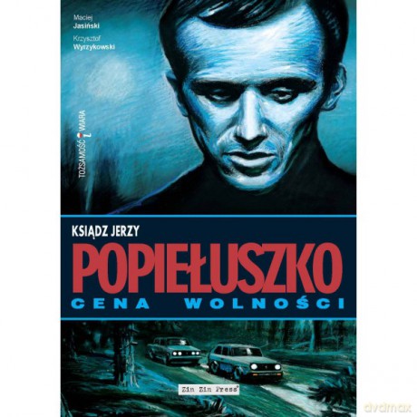 Ksiądz Jerzy Popiełuszko Cena wolności - Maciej Jasiński, Krzysztof Wyrzykowski [KSIĄŻKA]