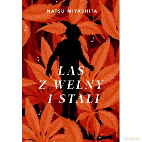 Las Z Wełny I Stali - Natsu Miyashita [KSIĄŻKA]