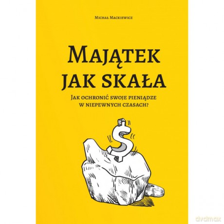 Majątek jak skała - Mich Mackiewicz [KSIĄŻKA]