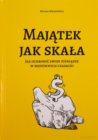 Majątek jak skała - Mich Mackiewicz [KSIĄŻKA]
