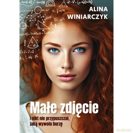 Małe zdjęcie i nikt nie przypuszczał jaką wywoła burzę - Alina Winiarczyk [KSIĄŻKA]