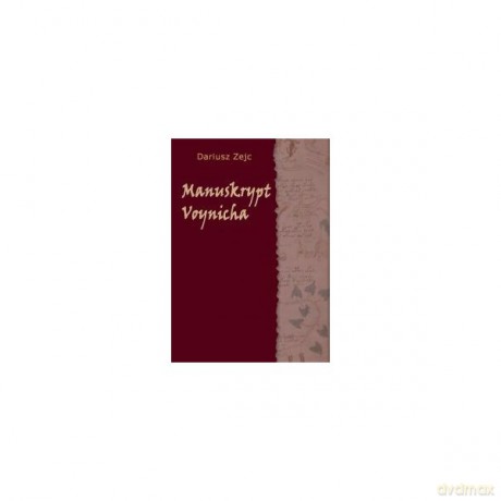 Manuskrypt Voynicha - Dariusz Zejc [KSIĄŻKA]
