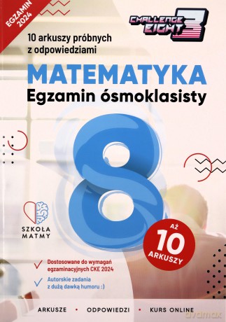 Matematyka. Egzamin ósmoklasisty. 10 arkuszy próbnych z odpowiedziami. Challenge Eight - Krzysztof Rusak [KSIĄŻKA]