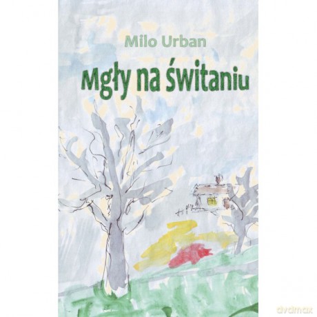 Mgły na świtaniu - Milo Urban [KSIĄŻKA]