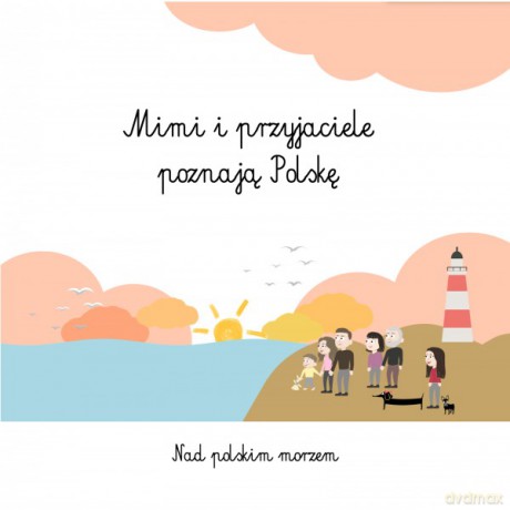 Mimi i przyjaciele poznają Polskę Nad polskim morzem - Agnieszka Szewczyk-Gołąb [KSIĄŻKA]
