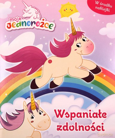 Moje Jednorożce część 3. Wspaniałe zdolności [KSIĄŻKA]