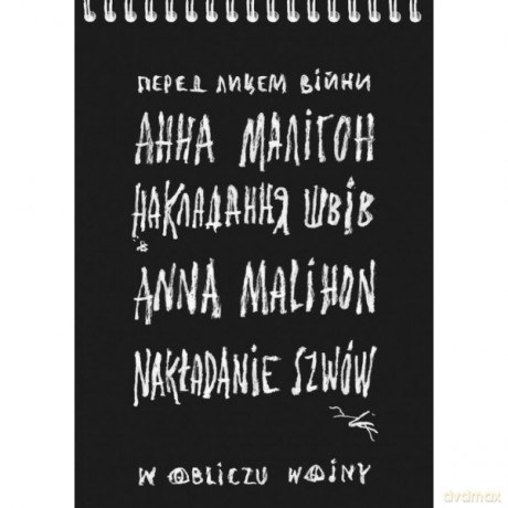 Nakładanie szwów. W obliczu wojny - Anna Malihon [KSIĄŻKA]